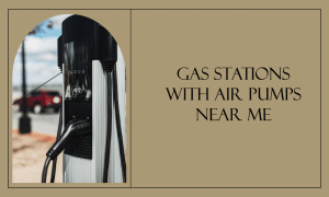 gas stations with air pumps near me